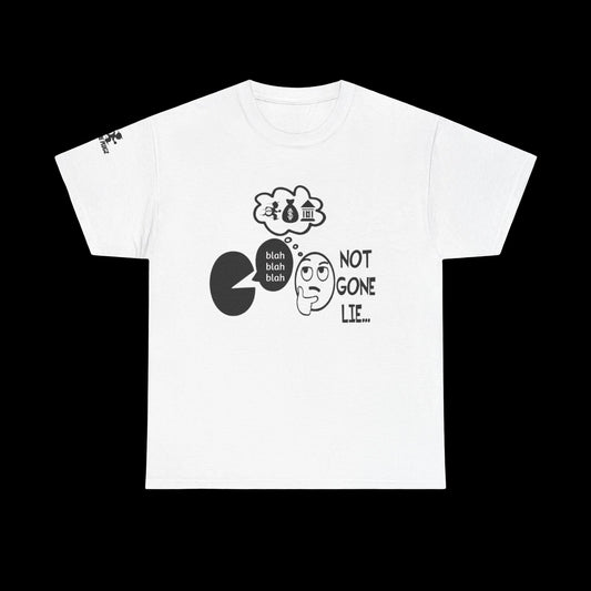 Funny Graphic Tee – 'Not Gone Lie' Unisex Cotton T-Shirt