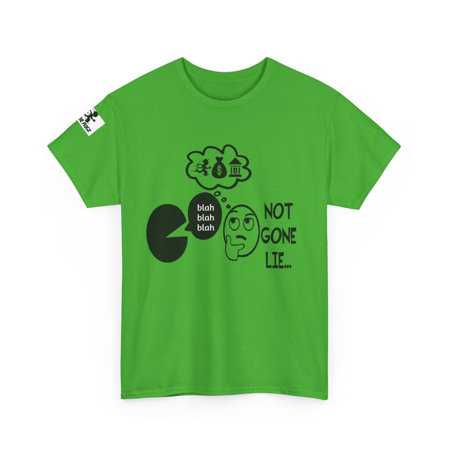 Funny Graphic Tee – 'Not Gone Lie' Unisex Cotton T-Shirt